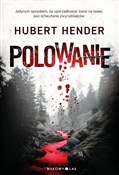 Polowanie - Hubert Hender -  Książka z wysyłką do UK