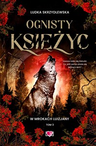 Obrazek Ognisty księżyc. W mrokach Luizjany.Tom 3