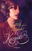 Zobacz : Kuzynki - Andrzej Pilipiuk