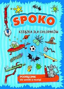 Obrazek Spoko książka dla chłopaków Podręcznik do walki z nudą!