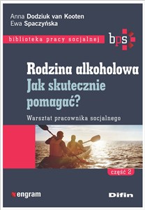 Obrazek Rodzina alkoholowa Część 2 Jak skutecznie pomagać? Warsztat pracownika socjalnego