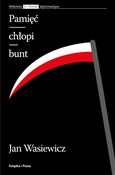 Pamięć Chł... - Jan Wasiewicz -  books from Poland