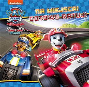 Obrazek Na miejsca! Gotowi! Ratuj! Psi Patrol