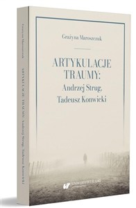 Obrazek Artykulacje traumy: Andrzej Strug...