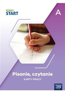 Obrazek Pewny Start. Czytanie, pisanie KP poz.A