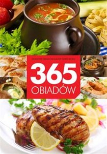 Obrazek 365 obiadów Domowe dania na każdy dzień roku