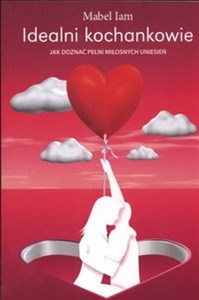 Picture of Idealni kochankowie Jak doznać pełni miłosnych uniesień