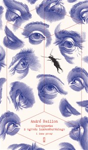 Obrazek Szczypawka z Ogrodu Luksemburskiego i inne prozy