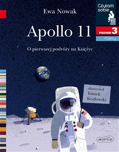 Obrazek Apollo 11. O pierwszej podróży na Księżyc. Czytam sobie. Poziom 3
