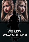 Polska książka : Wbrew wszy... - Mariusz Brzezina