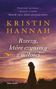 Książka : Rzeczy, kt... - Kristin Hannah