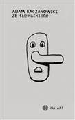 Polska książka : Ze Słowack... - Adam Kaczanowski