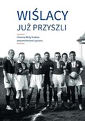 Zobacz : Wiślacy ju... - Zdzisław Skupień, Dariusz Zastawny