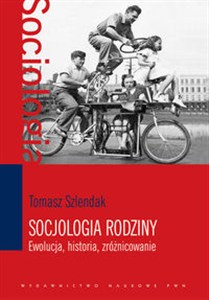 Obrazek Socjologia rodziny Ewolucja, historia, zróżnicowanie