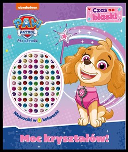 Obrazek Psi Patrol. Czas na blask! Moc kryształów!