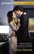 Pracująca ... - Diana Palmer -  books in polish 