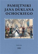 Zobacz : Pamiętniki... - Jan Duklan Ochocki