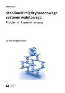 Obrazek Stabilność międzynarodowego system walutowego Problemy i kierunki reformy
