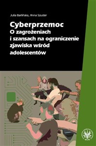 Obrazek Cyberprzemoc O zagrożeniach i szansach na ograniczanie zjawiska wśród adolescentów