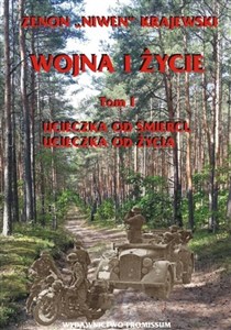 Picture of Wojna i życie Tom 1 Ucieczka od śmierci ucieczka od życia