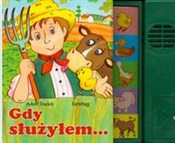 Gdy służył... - Adolf Dudek -  foreign books in polish 