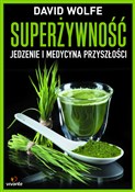 Superżywno... - David Wolfe - Ksiegarnia w UK