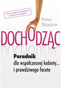 Obrazek Dochodząc Poradnik dla współczesniej kobiety… i prawdziwego faceta
