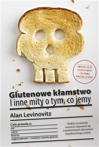 Picture of Glutenowe kłamstwo I inne mity o tym, co jemy
