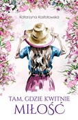 Książka : Tam gdzie ... - Katarzyna Kostołowska