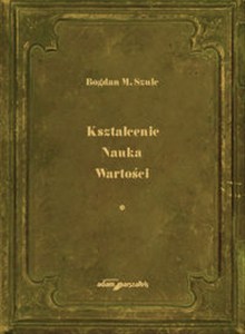 Picture of Kształcenie Nauka Wartości Tom 1