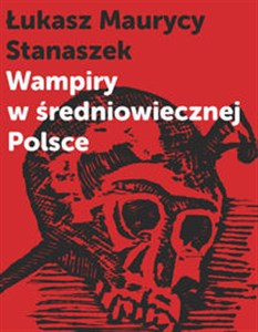 Obrazek Wampiry w średniowiecznej Polsce