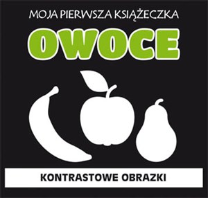 Obrazek Moja pierwsza książeczka Owoce Kontrastowe obrazki
