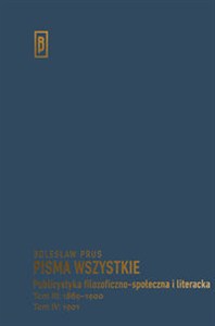 Obrazek Publicystyka filozoficzno-społeczna i literacka Tom III: 1889-1900; Tom IV: 1901