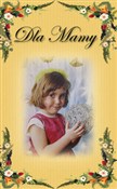 Książka : Dla Mamy - Anna Jendrzejek, Małgorzata Kamińska