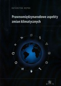 Obrazek Prawnomiędzynarodowe aspekty zmian klimatycznych