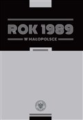 Książka : Rok 1989 w... - pod redakcją Cecylii Kuty i Rafała Opulskiego