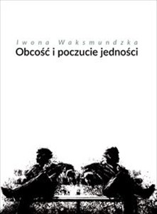 Obrazek Obcość i poczucie jedności O sposobach budowania dystansu między czytelnikiem i osobą mówiącą w liryce Adama Mickiewicza