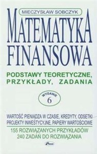Obrazek Matematyka finansowa Podstawy teoretyczne, przykłady, zadania.
