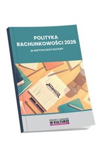 Obrazek Polityka rachunkowości 2026 w instytucjach kultury