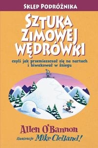 Obrazek Sztuka zimowej wędrówki czyli jak przemieszczać się na nartach i biwakować w śniegu