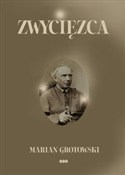 Polska książka : Zwycięzca - Marian Grotowski