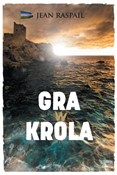 Gra w król... - Jean Raspail -  Książka z wysyłką do UK