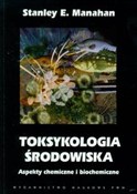Książka : Toksykolog... - Stanley E. Manahan