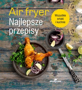 Obrazek Air fryer Najlepsze przepisy