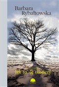 Książka : Jak to się... - Barbara Rybałtowska