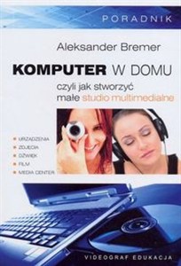 Obrazek Komputer w domu czyli jak stworzyć małe studio multimedialne
