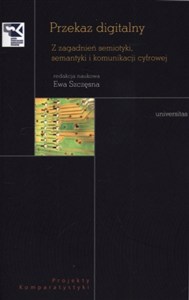 Obrazek Przekaz digitalny Z zagadnień semiotyki, semantyki i komunikacji cyfrowej