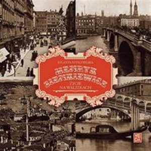 Picture of Henryk Sienkiewicz Życie na walizkach