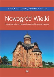 Obrazek Nowogród Wielki Historyczno-kulturowy przewodnik po średniowiecznej republice