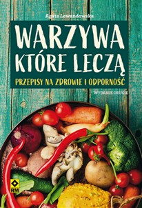 Obrazek Warzywa które leczą Przepisy na zdrowie i odporność